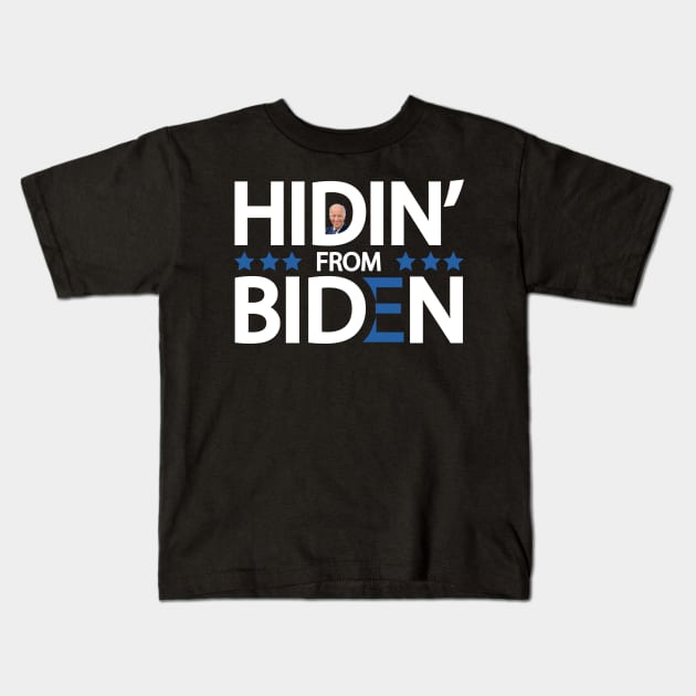 Hidin' From Biden Kids T-Shirt by DragonTees